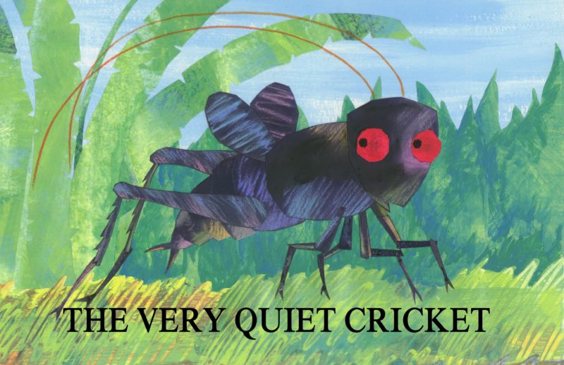 THE VERY QUIET CRICKET