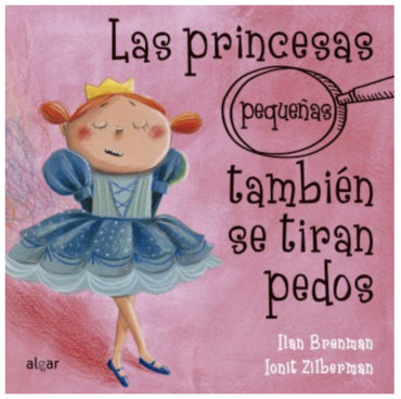 LAS PRINCESAS TAMBIÉN SE TIRAN PEDOS